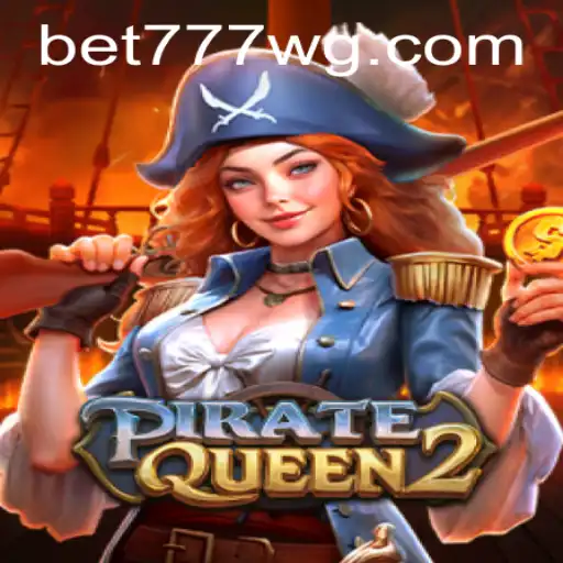 Descubra a Emoção do Jogo PirateQueen2 com Bet777